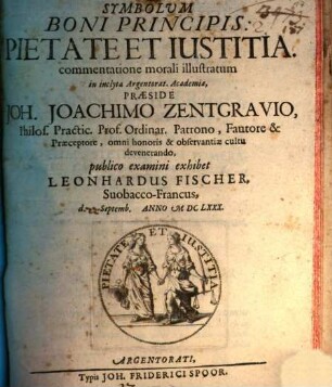 Symbolum Boni Principis, Pietate Et Iustitia. commentatione morali illustratum