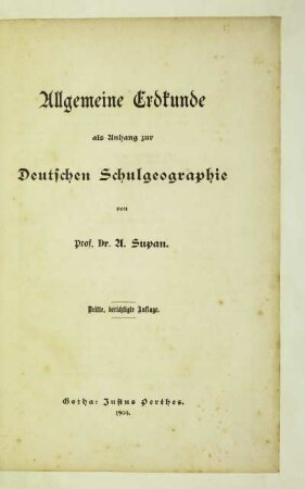 Allgemeine Erdkunde : als Anhang zur Deutschen Schulgeographie