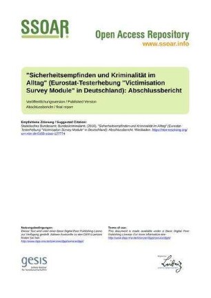 "Sicherheitsempfinden und Kriminalität im Alltag" (Eurostat-Testerhebung "Victimisation Survey Module" in Deutschland): Abschlussbericht