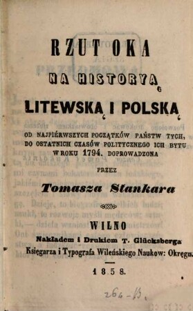Rzut oka na historya Litewska i Polska ... do 1794