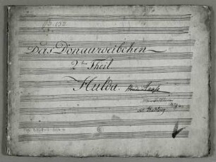 Das Donauweibchen. Stimme Hulda, Titelblatt 2.Teil : Das Donauweibchen. Romantisch-komisches Volksmärchen mit Gesang in drei Akten (K. F. Hensler). Stimme Hulda, Titelblatt des 2.Teils