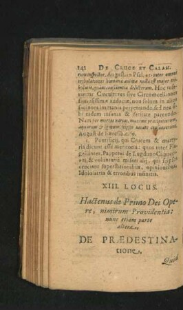XIII. Locus. Hactenus de Primo Dei Opere, nimirum Providentia, nunc atiam parte altera.