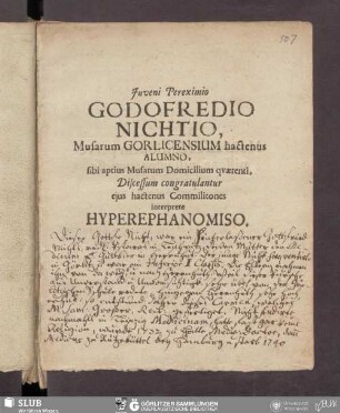 Juveni Pereximio Godofredio Nichtio, Musarum Gorlicensium hactenus Alumno, sibi aptius Musarum Domicilium quærenti, Discessum congratulantur ejus hactenus Commilitones interprete Hyperephanomiso