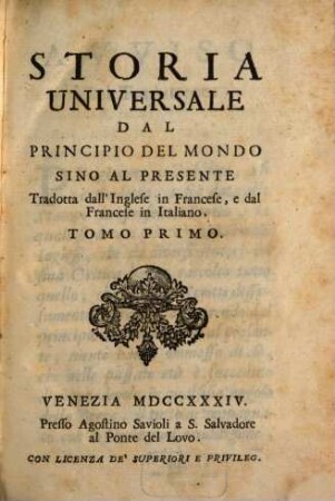 Storia Universale Dal Principio Del Mondo Sine Al Presente : Tradotta dall'Inglese in Francese, e dal Francese in Italiano, 1