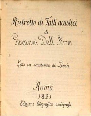 Ristretto di fatti acustici : letto in accademia de' Lincèi, [1]
