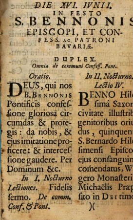 Die XVI. Ivnii. In Festo S. Bennonis Episcopi, Et Confess. Ac Patroni Bavariae. Duplex : Omnia de communi Confess. Pont.