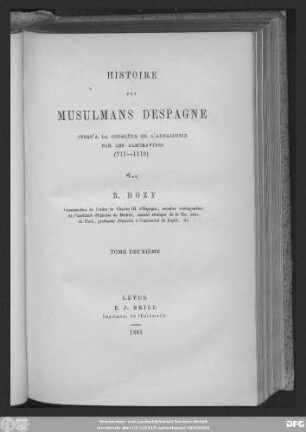 T. 2: Histoire des Musulmans d'Espagne jusqu'a la conquête de l'Andalousie par les Almoravides (711-1110)