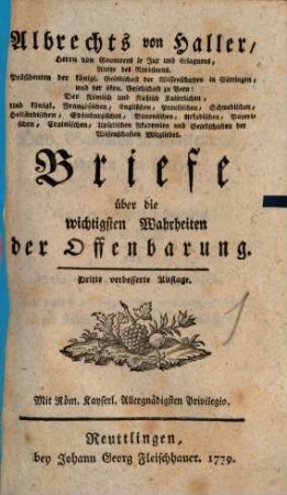 Albrechts von Haller, Herrn von Goumoens le Jux und Eclagnens, Ritter des Nordsterns ... Briefe über die wichtigsten Wahrheiten der Offenbarung