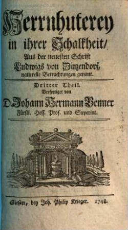 Die gegenwärtige Gestalt der Herrnhuterey in ihrer Schalkheit, 3