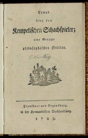 Etwas über den Kempelischen Schachspieler : eine Gruppe philosophischer Grillen