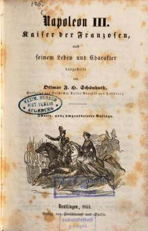 Napoleon III. Kaiser der Franzosen : nach seinem Leben und Charakter dargestellt