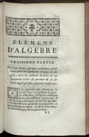 Troisième - Cinquième Partie. Quelques Principes. Résolutions des équations de degrés quelconques. Résolution des équations du troisième et du quatrième degré.