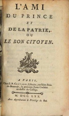L' ami du prince et de la patrie : ou le bon citoyen