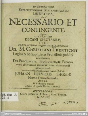 Exercitationum metaphysicarum undecima ... De necessario et contingente