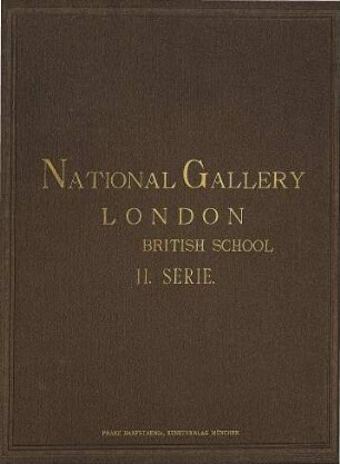 National Gallery, London, British School : [Umschlagt.] [London], 2 = 3,2