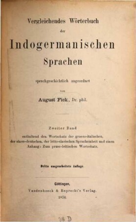 Vergleichendes Wörterbuch der indogermanischen Sprachen : Sprachgeschichtlich angeordnet, 2. Wortschatz der graeco-italischen, der slavo-deutschen, der letto-slavischen Spracheinheit ...