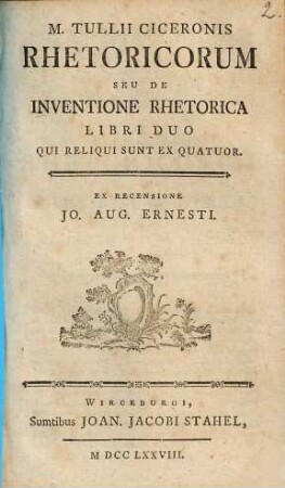 M. Tullii Ciceronis rhetoricorum seu de inventione rhetorica libri duo qui reliqui sunt ex quatuor