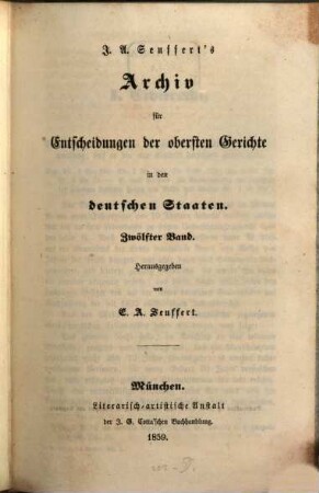 J. A. Seuffert's Archiv für Entscheidungen der obersten Gerichte in den deutschen Staaten. 12. 1859