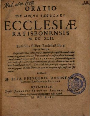 Oratio De Anno Seculari Ecclesiae Ratisbonensis MDCXLII