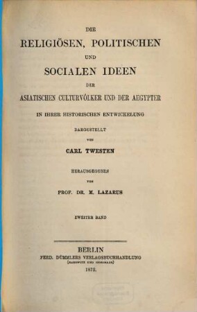 Die religiösen, politischen und socialen Ideen der asiatischen Culturvölker und der Aegypter in ihrer historischen Entwickelung dargestellt, 2