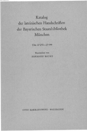 Katalog der lateinischen Handschriften der Bayerischen Staatsbibliothek München, 2,5. Clm 27270 -27499