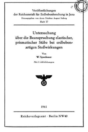 37: Untersuchung über die Beanspruchung elastischer, prismatischer Stäbe bei erdbebenartigen Stoßwirkungen