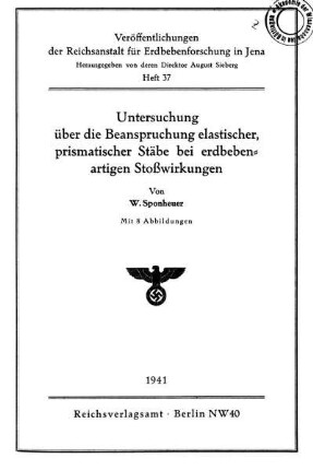 37: Untersuchung über die Beanspruchung elastischer, prismatischer Stäbe bei erdbebenartigen Stoßwirkungen