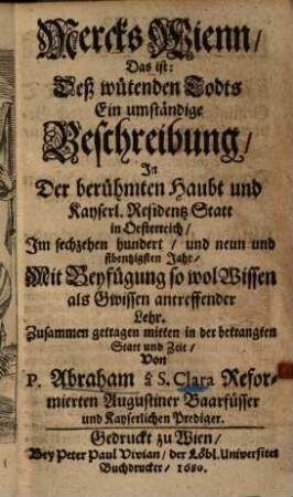 Mercks Wienn, d. i. deß wütenden Todts ein umständige Beschreibung ...