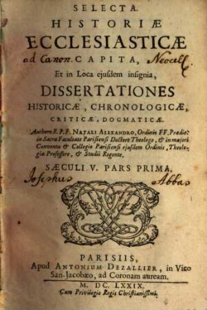 Selecta historiae ecclesiasticae capita : et in loca ejusdem insignia, dissertationes historicae, chronologicae, criticae, dogmaticae, 10. Saeculi V ; Pars 1