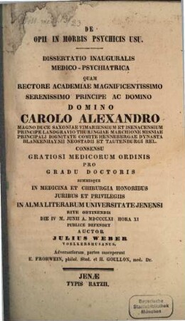 De opii in morbis psychicis usu : Diss. inaug. medico-psychiatrica