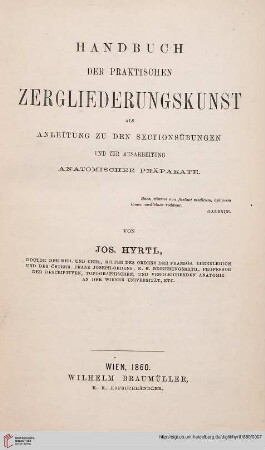 Handbuch der praktischen Zergliederungskunst : als Anleitung zu den Sectionsübungen und zur Ausarbeitung anatomischer Präparate