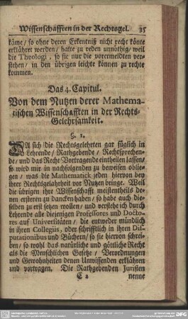 Das 4. Capitel. Von dem Nutzen derer Mathematischen Wissenschafften in der Rechts-Gelehrsamkeit