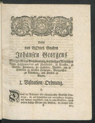 Unser von Gottes Gnaden Johansen Georgens Marggraffen zu Brandenburg ... I. Visitations-Ordnung.