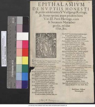 Epithalamivm De Nvptiis Honesti & probi adolescentis VVolfgangi Rolingi, & Annæ optimi atque prudentissimi Viri D. Petri Hertingi, ciuis & Senatoris Mariæbergensis, relictæ filiæ, &c.