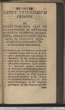 Caput Trigesimum Primum. De Scriptoribus Qui In Troductionem In Historiam Regnorum Dederunt, Geographicis, Chronologicis, Heraldicis, De Ordinibus Equestribus Calendariis Et Dictionariis Historicis