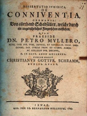 Dissertatio ivridica De conniventia : = Germanis: Von allerhand Schadfaellen, welche durch ein ungebuehrliches Fingersehen entstehen