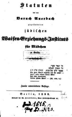 Statuten des von Baruch Auerbach gegründeten jüdischen Waisen-Erziehungs-Instituts für Mädchen zu Berlin