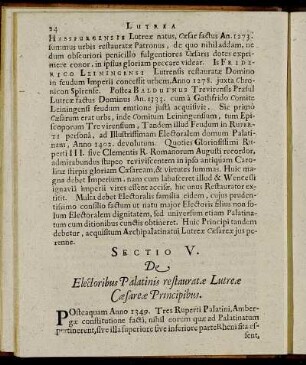 Sectio V. De Electoribus Palatinis restauratæ Lutreæ Cæsareæ Principibus.