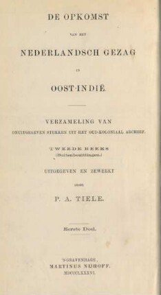 Reeks 2, Deel 1: De opkomst van het Nederlandsch gezag in Oost-Indie