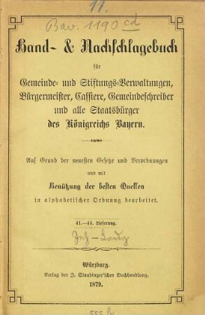 Hand- & Nachschlagebuch für Gemeinde- und Stiftungs-Verwaltungen, Bürgermeister, Cassiere, Gemeindeschreiber, und alle Staatsbürger des Königreichs Bayern : auf Grund der neuesten Gesetze und Verordnungen und mit Benützung der besten Quellen in alphabetischer Ordnung bearbarbeitet, [5]. [Inhaberpapiere - Landgerichte]