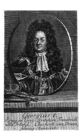 Georgius I. König in Groß-Britan[n]ien, Franckreich und Irland, Churfürst von Braunschweig-Hannover
