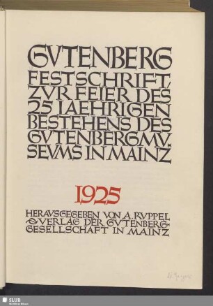 Gutenberg-Festschrift zur Feier des 25jährigen Bestehens des Gutenbergmuseums in Mainz