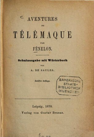 Aventures de Télémaque par Fénelon : Schulausgabe mit Wörterbuch von A. de Saules