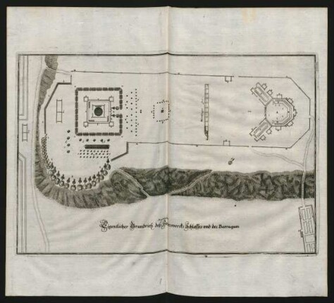 Eigentlicher Grundrieß deß Keysserlichen Feuerwercks Schlosses und der Barraquen.