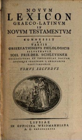Novum lexicon Graeco-latinum in Novum Testamentum. T. 2 (1792)
