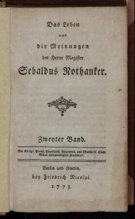 Bd. 2: Das Leben und die Meinungen des Herrn Magister Sebaldus Nothanker. Zweyter Band