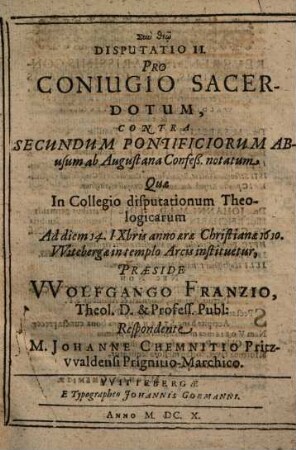 Disputatio ... Contra ... Pontificiorum Abusum, ab Augustana Confessione notatum. II, Pro Coniugio Sacerdotum