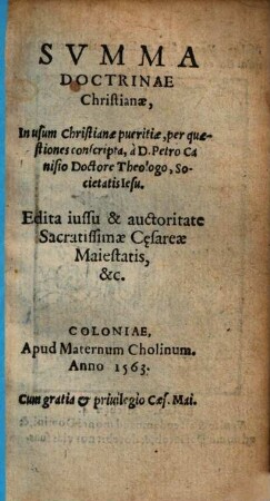 Svmma Doctrinae Christianae : In usum Christianae pueritiae, per quaestiones conscripta