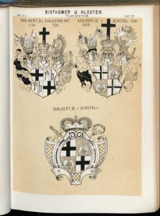 Taf. 127. Fulda Bisthum. - Adalbert, II. v. Schleifras Abt. 1700 - 1714. - Adalbert, III v. Herstall 1788 - 1802. - Adalbert, III. v. Herstall