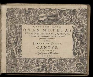 Jean de Castro: Cantiones sacrae ... quinque vocibus ... Cantus